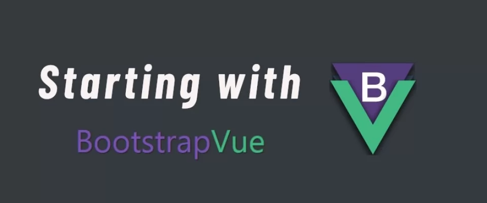 Comenzando con Bootstrap-Vue paso a paso