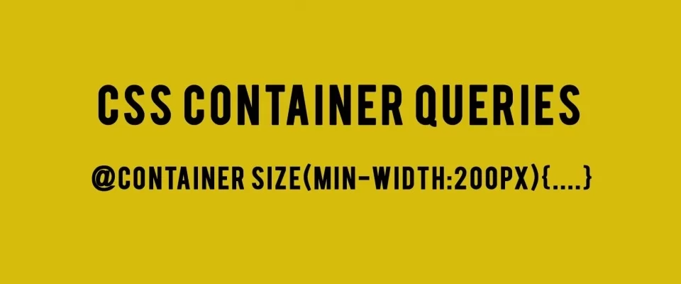Introduzione alle CSS Container Queries 