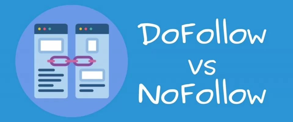 Nofollow and dofollow links, How and when to use?