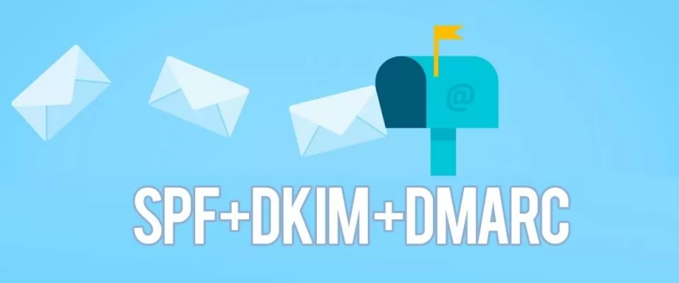 Como configurar de forma correcta SPF y DKIM en DNS para que los mails de tu servidor no acaben en SPAM