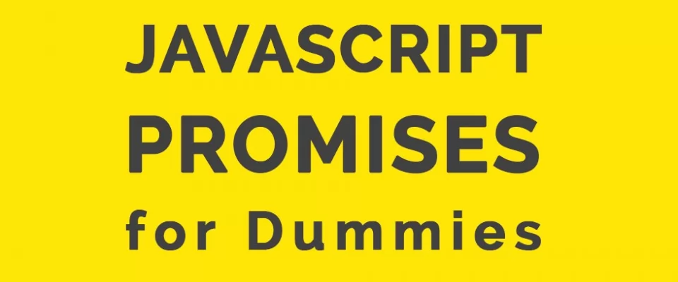 JavaScript: Promises explained with simple real life examples