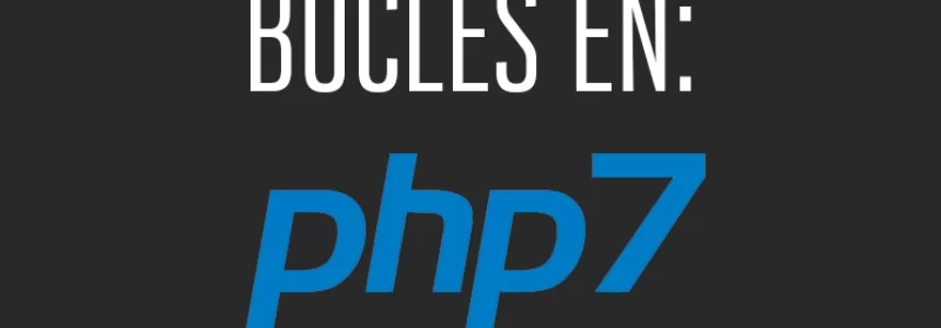 Bucles en PHP 7
