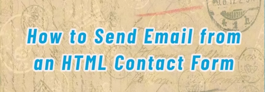 How to Send Email from an HTML Contact Form -   