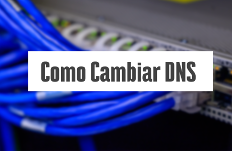 Cómo cambiar o configurar los DNS en Windows 10