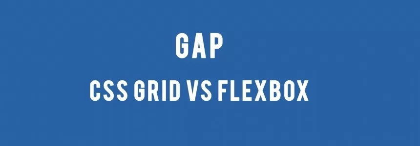 Come funziona il GAP in CSS Grid e flexbox -   