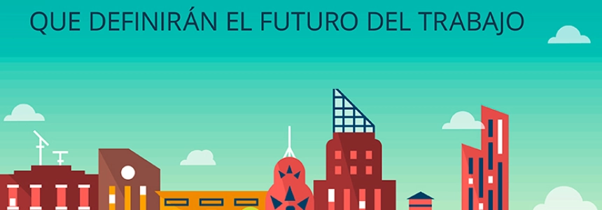 Seis tendencias que definirán el trabajo en el futuro