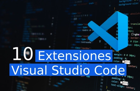 10 Extensiones de Visual Studio Code que deberias utilizar