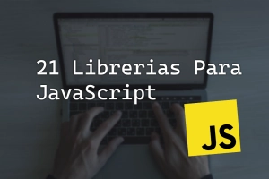 Las Mejores Librerias de JavaScript para Aumentar la Productividad
