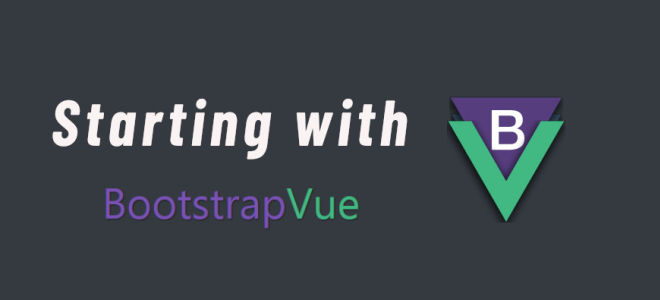 Starting with Bootstrap-Vue step by step