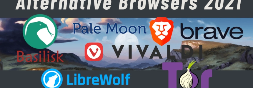 6 Best Alternative Privacy Focused Browsers in 2021
