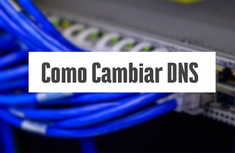 Cómo cambiar o configurar los DNS en Windows 10
